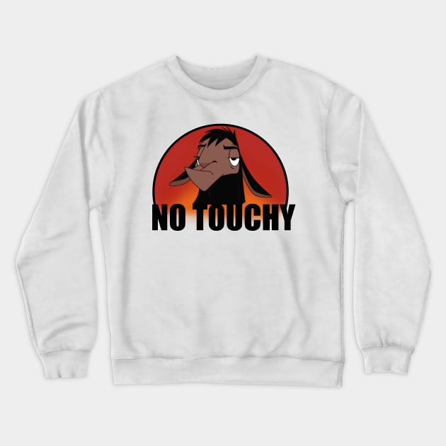 Emperors New Groove Kuzco No Touchy! Crewneck Sweatshirt by Tatted_and_Tired